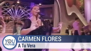 Carmen Flores - A Tu Vera