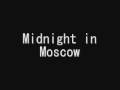 Midnight in Moscow 