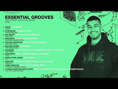 Essential Grooves Ep. 002 With Stanley Hood & Phil Weeks (A&R Spotlight)