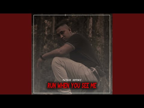 Run When You See Me