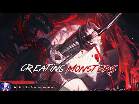 Nightcore - Creating Monsters (Set It Off) - (Lyrics)