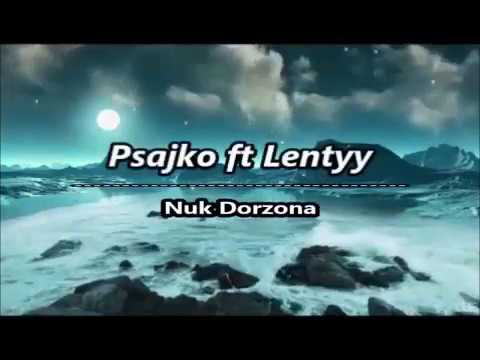 Psajko ft. Lentyy - Nuk Derzona