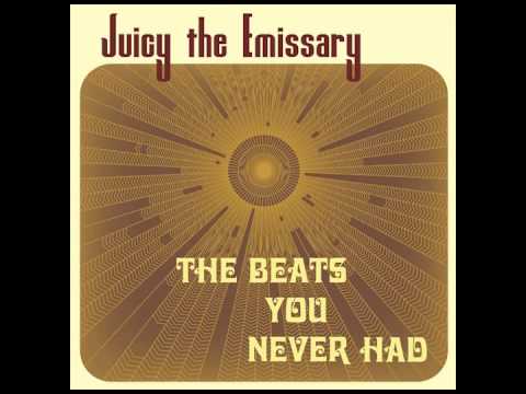 Juicy the Emissary - Easy for You to Speak