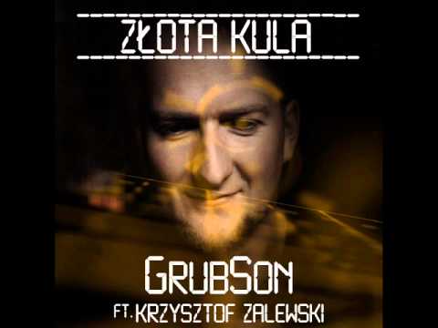 GrubSon FT.  Krzysztof Zalewski - Złota Kula
