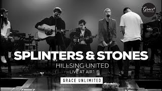 Splinters &amp; Stones - Hillsong UNITED Live at Air1