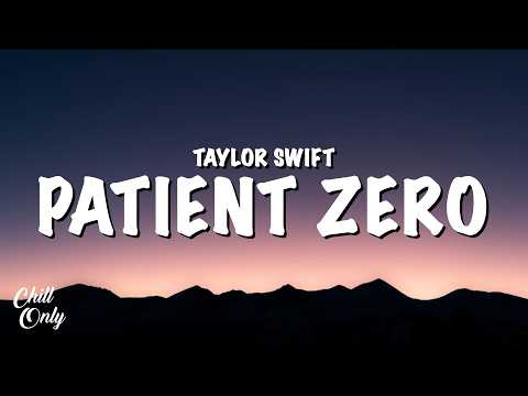 Taylor Swift - Patient Zero (Lyrics)