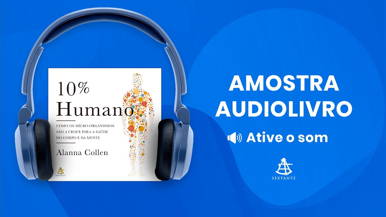10% humano - Amostra - Editora Sextante (Audiolivro)