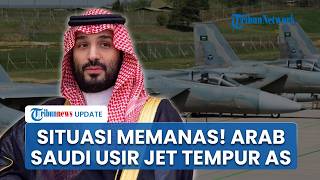 Arab Saudi Usir Jet Tempur AS, Balas Dendam ke Trump soal Project Freedom: Ogah Jadi Tameng AS