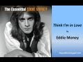 Eddie Money - Think I'm in Love (Lyrics) 