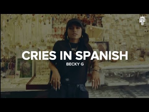 Becky G, DannyLux - CRIES IN SPANISH || LETRA/LYRICS | ESQUINAS