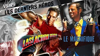 LAST ACTION HERO vs LE MAGNIFIQUE / Versus #29
