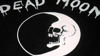 Dead Moon- I Wont Be the One