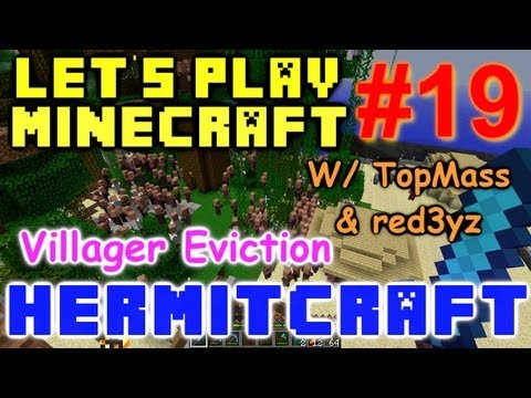 HermitCraft Minecraft LP Ep. 19 - Villager Eviction with Topmass & red3yz