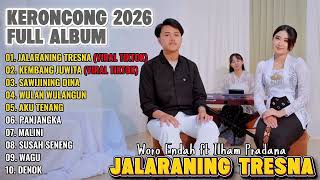 Download lagu JALARANING TRESNA - ILHAM PRADANA FT WORO ENDAH FULL ALBUM KERONCONG TERBARU 2026 mp3