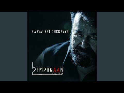 Kaavalaai Chekavar (From "L2: Empuraan")