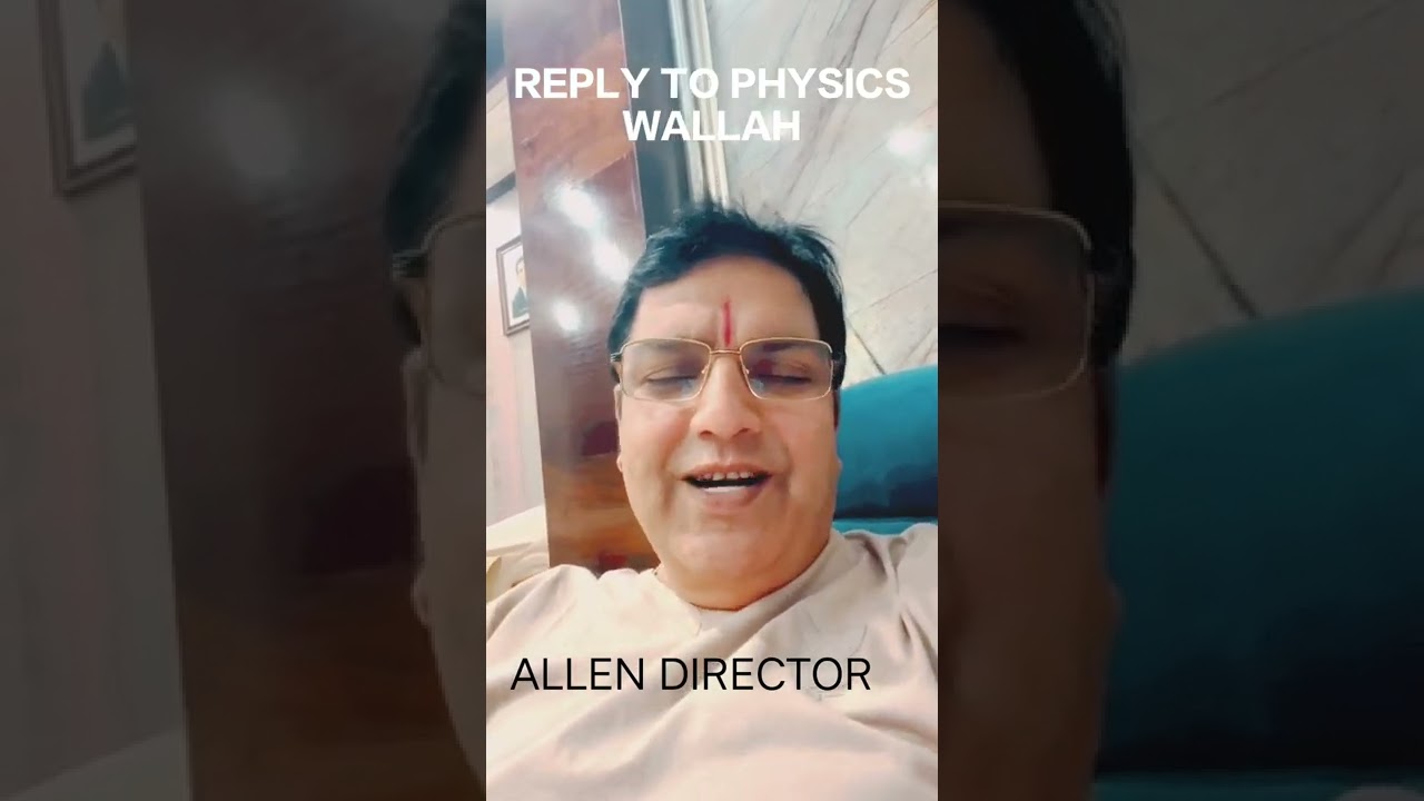 ALLEN DIRECTOR REPLY TO PHYSICS WALLAH 😄😄😄
