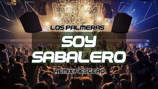 YO SOY SABALERO (Remix Fiestero) - LOS PALMERAS - DJ ABEL AVILA
