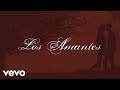 Mocedades, Arthur Hanlon - Los Amantes (LETRA)