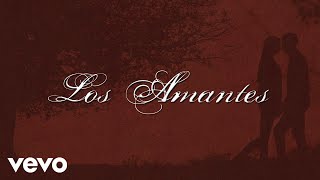 Mocedades, Arthur Hanlon - Los Amantes (LETRA)