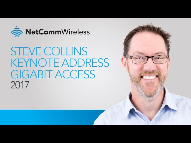 Steve Collins Keynote - Brussels Gigabit Access