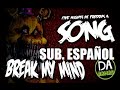 Break my mind - FNAF 4 Cancion (DAGAMES) Sub ...