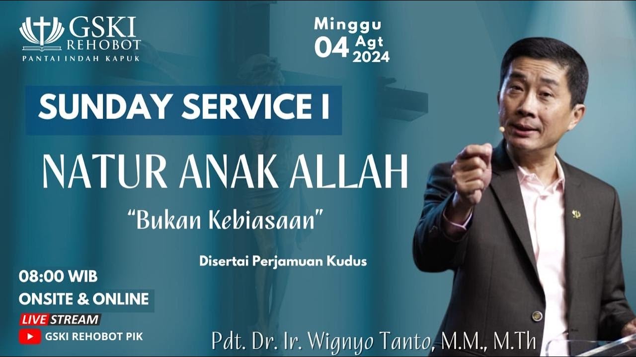 Sesi 1 – Natur Anak Allah: Bukan Kebiasaan – Pdt. Dr. Ir. Wignyo Tanto, M.M., M.Th. (040824)