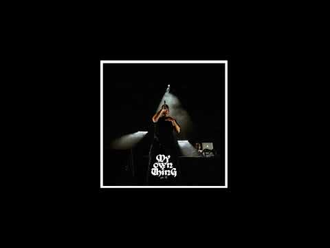 Kinetical - My Own Thing [Full Mixtape] pt.II (2019)