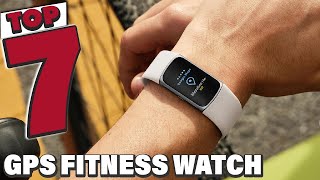 7 Best GPS Fitness Watches for Outdoor Activities