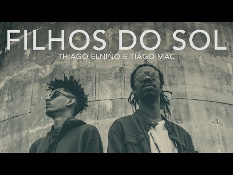 Thiago Elniño - Filhos do Sol (part. Tiago Mac) Videoclipe Oficial