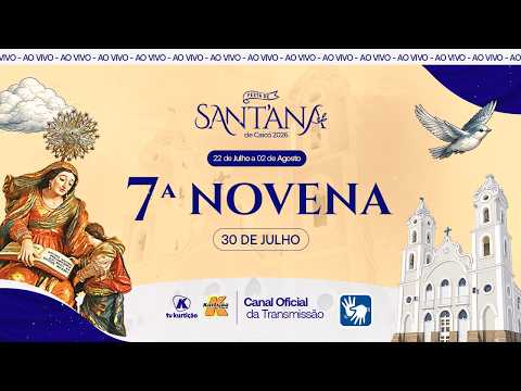 AO VIVO: 7ª NOVENA DE SANT’ANA | Festa de Sant’Ana de Caicó 2026 | 30.07.2026