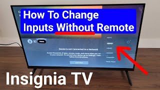 Insignia LED TV – How To Change Inputs Without Remote
