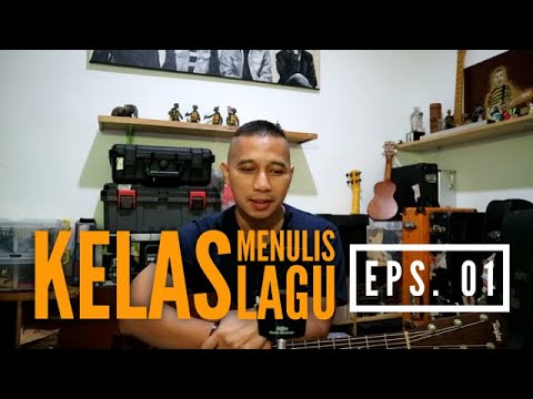 Kelas Menulis Lagu bersama Indra Prasta, Eps. 01: Pendahuluan