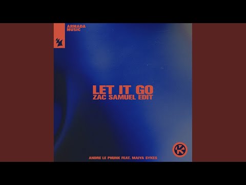 Let It Go (Zac Samuel Extended Edit)