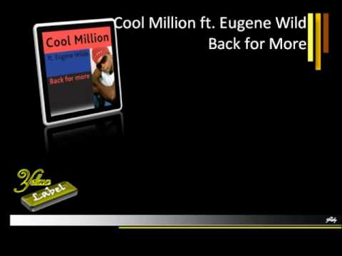 Cool Million Ft Eugene Wilde - Back For More [AUDIO HD]