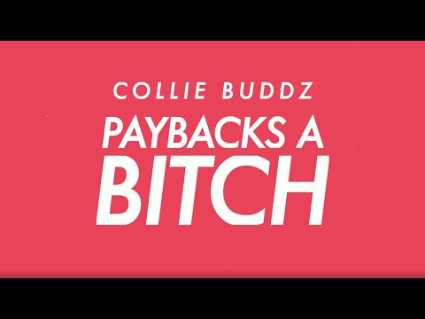 Collie Buddz - Paybacks a B**ch (Official Lyric Video)