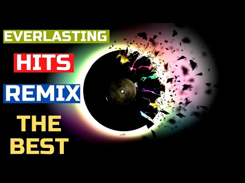 🎵Everlasting hits - Remix - The best