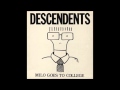 Descendents - I Wanna Be A Bear