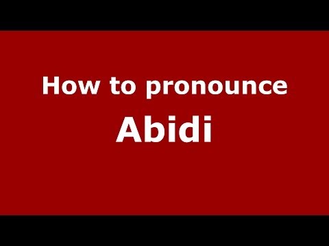 How to pronounce Abidi (Arabic/Morocco) - PronounceNames.com