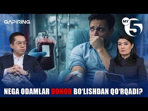 Nega odamlar donor bo‘lishdan qo‘rqadi? | GAPiRING
