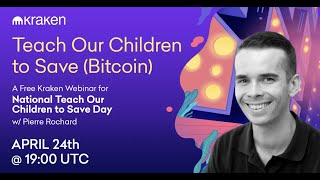 Teach Our Children to Save (Bitcoin)