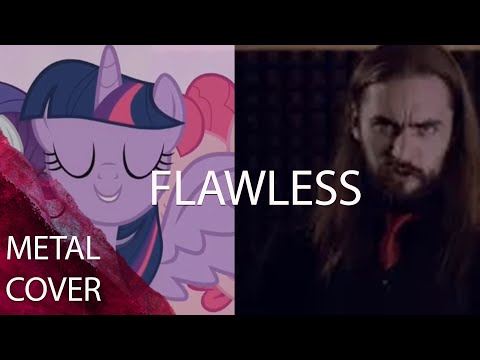 My Little Pony - Flawless (Metal cover)