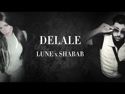 SHABAB x LUNE - DELALE [Lyrics]