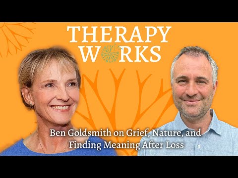 Ben Goldsmith on Grief, Nature, and Finding Meaning After Loss