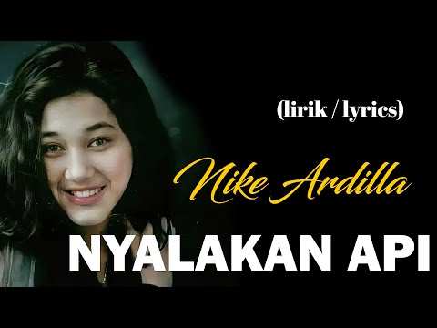 Nike Ardila - Nyalakan Api | Lirik