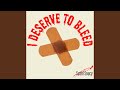 I Deserve To Bleed 2025 Remastered