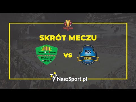 Barciczanka Barcice - Poprad Muszyna 2:0 (0:0), finał Pucharu Polski "PPN Nowy Sącz"