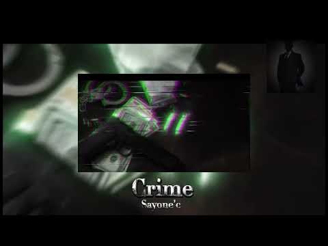 Sayone’c -Crime (official Audio).   