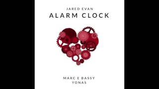 Jared Evan - Alarm Clock (feat. Marc E Bassy & Yonas)