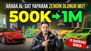 500.000 TL ile Başladım 1.000.000 TL Yaptım! (Araba Al-Sat Matematiği)