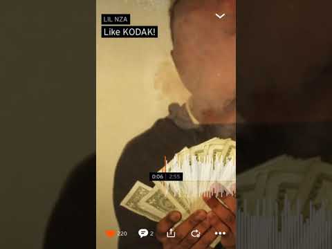 Lil Nza- like Kodak!